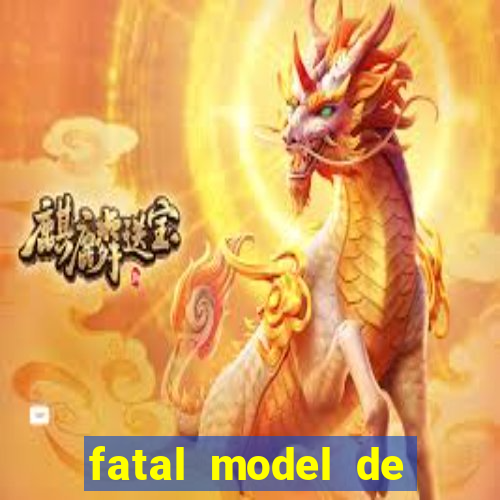 fatal model de barra mansa